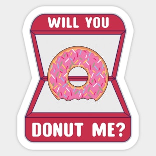 Will You Donut Me? Sticker